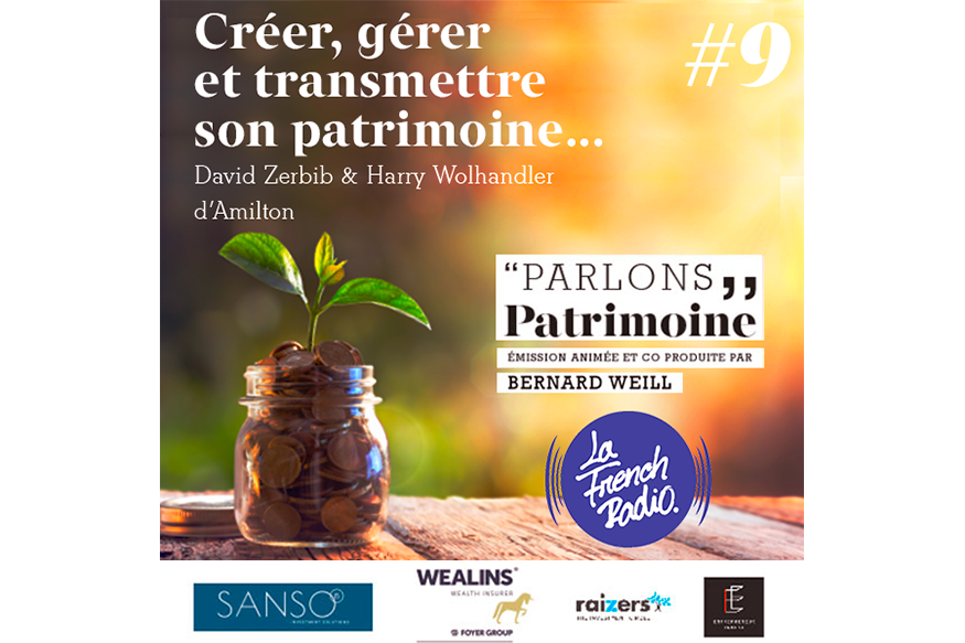 Parlons Patrimoine 1.9 : David Zerbib & Harry Wolhandler d’Amilton